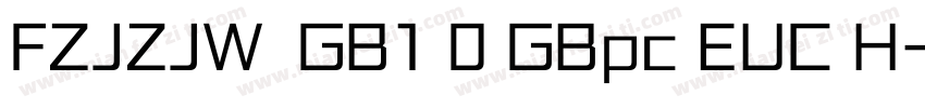 FZJZJW  GB1 0 GBpc EUC H字体转换